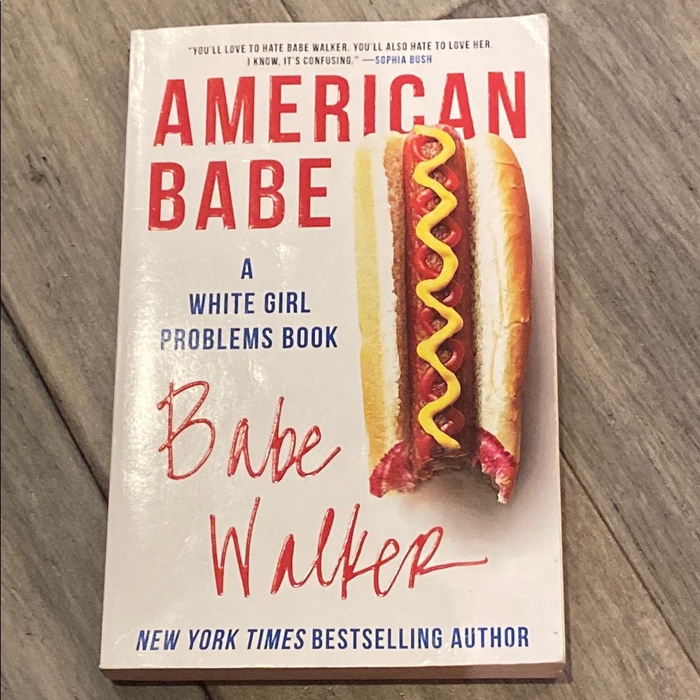 Paperback book “American Babe A White Girl Problems Book” by Babe Walker